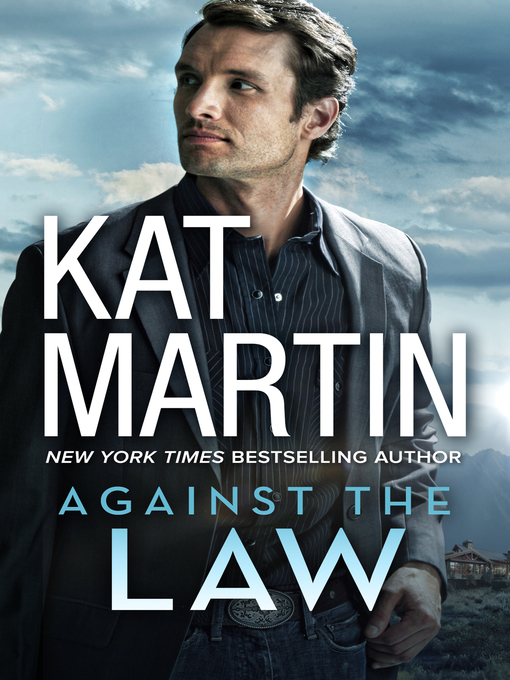 Title details for Against the Law by KAT MARTIN - Available